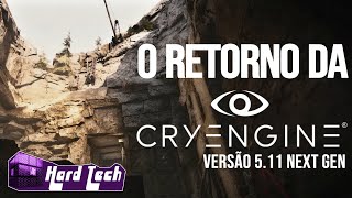 CRYENGINE 511 O RETORNO DO PODER GRÃFICO DO CRIADOR DE CRYSIS [upl. by Otineb724]