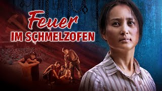 Christlicher Film  Feuer im Schmelzofen  Christliches Zeugnis mit Glauben während Verfolgung [upl. by Kwabena]