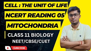 Cell  The Unit of Life  Mitochondria  NCERT Reading 05  NEETCUETCBSE Sanjay sir [upl. by Corabelle]