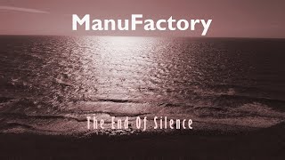 ManuFactoryThe End Of Silence preview [upl. by Christan]