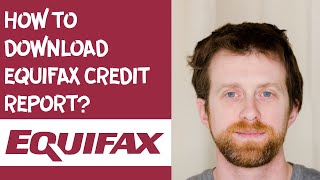 How to download Equifax credit report [upl. by Papke344]