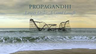 Propagandhi  quotLower Order A Good Laughquot Full Album Stream [upl. by Gilbertina586]