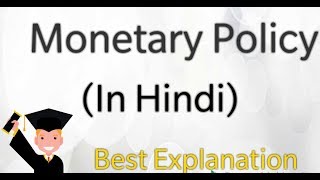 Monetary Policy In Hindipart1 [upl. by Magnuson237]