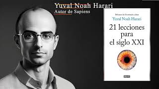 🕙☢️💣02 Descubre las Claves del Siglo XXI 21 lecciones para el siglo XXI de Yuval Noah Harari 🌈🌤️ [upl. by Niaz]