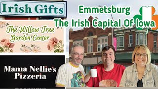 Emmetsburg Irish Capital Of Iowa  Irish Gift Shop  Willow Tree Garden Center  Mama Nellie’s Pizza [upl. by Satsoc]