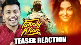 Fanney Khan TEASER  REVIEW  REACTION  Aishwarya Rai Anil Kapoor Rajkummar Rao [upl. by Alderman]