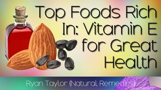 Vitamin E Per Day  Foods High In Vitamin E  Benefits Of Vitamin E  Functions Of Vitamin E [upl. by Griselda177]