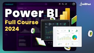 Power BI Full Course 2024  Power BI Tutorial For Beginners  Power BI Course  Intellipaat [upl. by Hpeseoj]