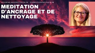 meditation guidée dancrage et de nettoyage énergétique DU MATIN OU DU SOIR 18mn [upl. by Hayimas333]