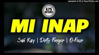 Saii Kay  Mi Inap OFour ft Dirty Finger Official Audio 2022 PNG MUSIC  MWC [upl. by Jorey]