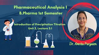 Introduction of Precipitation titrationL31Unit3Pharmaceutical AnalysisIBPharm1Sem [upl. by Ramuk]