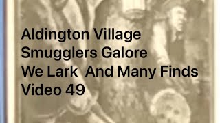 Mudlarking with the Kentish Mudlarks—49 Aldington Smugglers We lark in their footsteps 2352021 [upl. by Anilemrac]