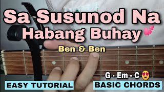 Sa Susunod Na Habang Buhay  BenampBen EASY GUITAR TUTORIAL [upl. by Garner149]