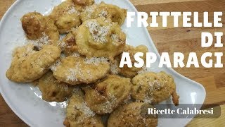 Frittelle di Asparagi  Ricette Calabresi [upl. by Selim632]