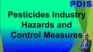 Hazards and Control Measures in Pesticides Industry [upl. by Shalna]