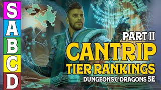 Tier Ranking Cantrips in DampD 5e Part 2 [upl. by Ariay268]