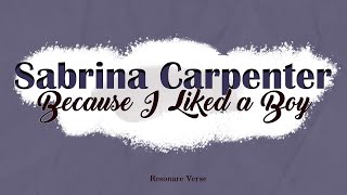 🎵 Sabrina Carpenter  Because I Liked a Boy Lyrics 🎵 [upl. by Eiramyma]