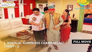 Jethalal Surprises Champaklal IFULL MOVIE Part 2  Taarak Mehta Ka Ooltah Chashmah Ep 1510 to 1512 [upl. by Clabo69]