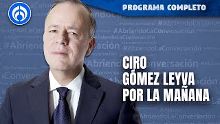 En Vivo  Ciro Gómez Leyva en Por la Mañana [upl. by Yonah650]