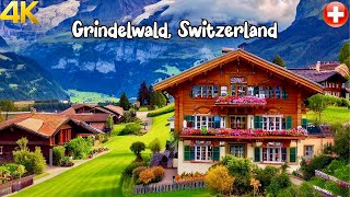 Grindelwald Switzerland 4K  The most beautiful villages in Switzerland  A fairytale village [upl. by Bagley]