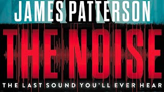 The Noise  James Patterson  J D Barker [upl. by Poler]