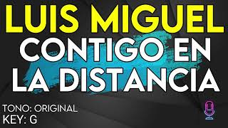 Luis Miguel  Contigo en la distancia  Karaoke Instrumental [upl. by Oregolac]