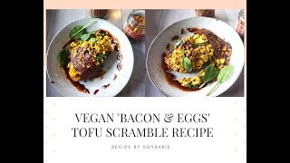 Vegan Bacon amp Eggs  My Tofu Scramble Recipe  Soybabie [upl. by Willtrude830]