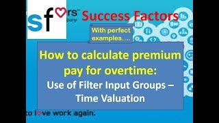 SAP SuccessFactors Time Sheet Overtime Premium Pay Calculation [upl. by Adniram]