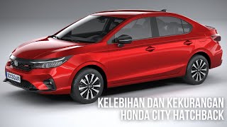 Kelebihan dan kekurangan Honda City Hatchback 2023 [upl. by Carey]