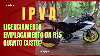 IPVAlicenciamento e eplcamento da R15quanto custou no RS [upl. by Arvin981]