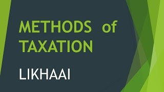 Economics Lecture IAS  Methods of Taxation  Likhaai  Vaibhav Garg [upl. by Bond964]