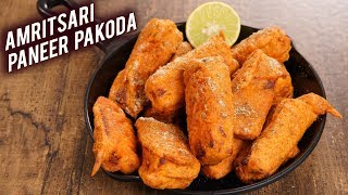 Amritsari Paneer Pakoda  How To Make Paneer Pakoda  Paneer Pakora Recipe  Snack Recipe  Varun [upl. by Tzong678]