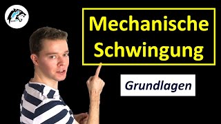 Mechanische Schwingungen Grundlagen  Physik Tutorial [upl. by Lezti]