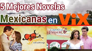 5 Mejores Novela Mexicanas en VIX [upl. by Fregger]