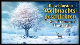 Die schönsten Weihnachtsgeschichten zum Einschlafen – Vol 3 🎄 Märchen zu Weihnachten Hörbuch [upl. by Coopersmith180]