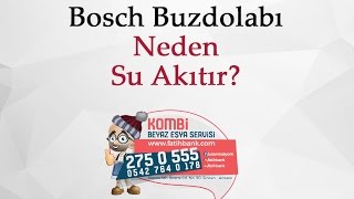 Bosch Buzdolabi Neden Su Akıtır 90 542 764 0178 [upl. by Lenka]