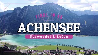 Achensee in 4K  Karwendel Rofan Pertisau Häusern [upl. by Whitver]