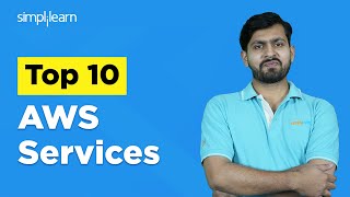 Top 10 AWS Services  AWS Services Explained  Introduction To AWS  Simplilearn [upl. by Sugar606]