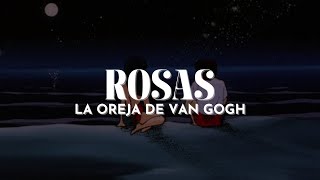 La Oreja de Van Gogh  Rosas Letra [upl. by Oirotciv]