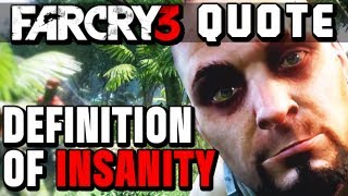 Far Cry 3  Vaas The Definition of Insanity Full Quote Vaas Montenegro [upl. by Danby]