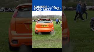 FORD FOCUS ST Squires FORD MEET 2023 POP and BANG ford shorts [upl. by Palla]