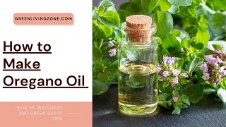 How to Make Oregano Oil [upl. by Sergio919]