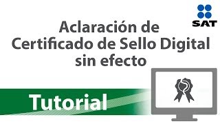 Tutorial Aclaración de Certificado de Sello Digital sin efectos [upl. by Jara]