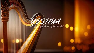 YESHUA  PROPHETIC HARP WARFARE INSTRUMENTAL  WORSHIP MEDITATION MUSIC  INTENSE HARP WORSHIP [upl. by Salsbury]