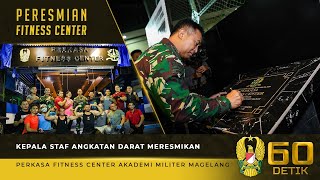 Peresmian Perkasa Fitness Center Akademi Militer Magelang oleh Kepala Staf Angkatan Darat⁣ [upl. by Evaleen]