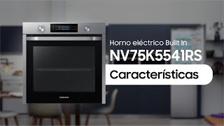 Horno eléctrico Samsung NV75K5541RS  Características [upl. by Anelahs6]