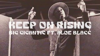 Big Gigantic with Aloe Blacc  Keep on Rising Official Music Video [upl. by Clabo]