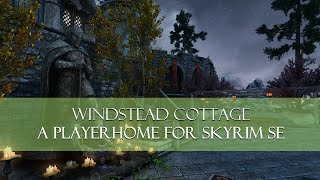 Windstead Cottage A Player Home for Skyrim SE [upl. by Ecinev]