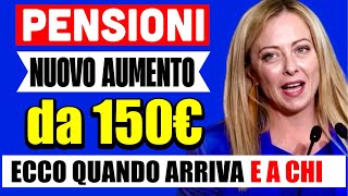 🔴 PENSIONI NUOVO quotAUMENTOquot da 150€ 👉 ECCO QUANDO ARRIVA E CHI LO RICEVE 💰 [upl. by Ianteen130]