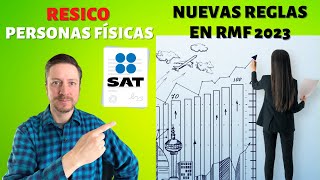 Aspectos relevantes RESICO 2023 para Personas físicas  Facilidades y Requisitos [upl. by Dame210]